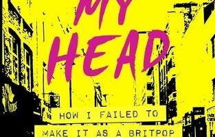 Andy Macleod - Anoint My Head: How I Failed To Make It As A Britpop Indie Rock Star (Pointy Books)