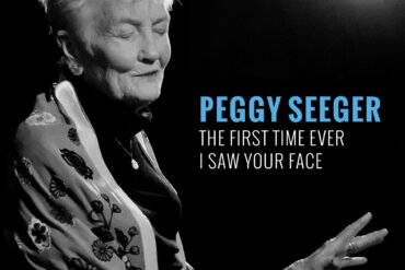 NEWS: Peggy Seeger releases new version of 'The First Time Ever I Saw Your Face'